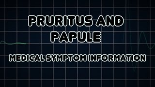 Pruritus and Papule Medical Symptom [upl. by Raynata]