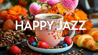 Cheerful Jazz  Smooth Jazz Instrumental Music amp Relaxing Harmony Bossa Nova for Stress Relief [upl. by Iret27]