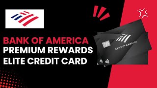 Understanding the Features of Bank of America Premium Rewards Elite Credit Card  2024 [upl. by Chapin]