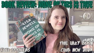 Book Review None of This is True  What even was this The Lazy Book Club Nov 2023 [upl. by Ikoek160]