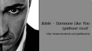 Adele  Someone like you goldhand recut [upl. by Lello26]