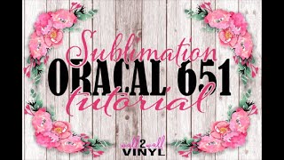 SUBLIMATION ON ORACAL 651 VINYL [upl. by Darlleen]