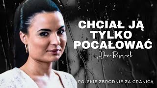 CHCIAŁ JĄ TYLKO POCAŁOWAĆ seria Polskie Zbrodnie za granicą odc 2 Podcast kryminalny [upl. by Auoh596]