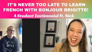 ITS NEVER TOO LATE TO LEARN FRENCH WITH BONJOUR BRIGITTE [upl. by Sackman]