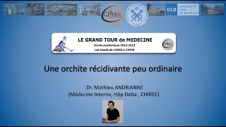 Une orchite récidivante peu ordinaire [upl. by Thorncombe]