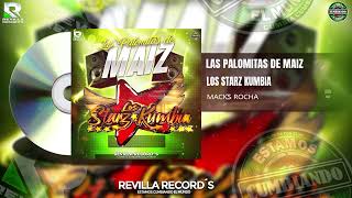 LAS PALOMITAS DE MAIZ LOS STARZ KUMBIA [upl. by Pasol970]