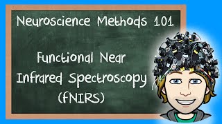 Functional Near Infrared Spectroscopy fNIRS Explained  Neuroscience Methods 101 [upl. by Abramo]