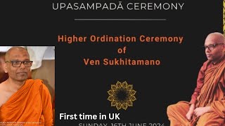 Higher Ordination Ceremony of Ven Sukhithamanoඑන්ගලන්තෙපලමුවතාවටඋපසම්පදාව [upl. by Einnoj]