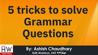 5 tricks to solve grammar questions  XATIIFTCMATSNAPNMATTISS [upl. by Ilesara500]