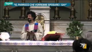 Io parroco che vorrebbe sposare i gay [upl. by Ynatsyd]