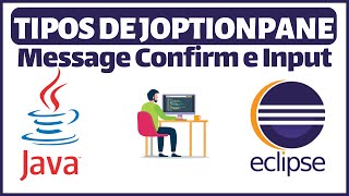 ✅ Ejercicio 03 Tipos de JOptionPane Message Confirm e Input con Java en Eclipse [upl. by Enidanreb]