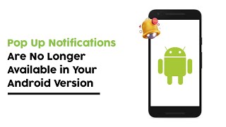 Why Pop Up Notifications Are No Longer Available in Your Android Version Solution [upl. by Darya228]