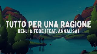 Benji amp Fede  Tutto per una ragione feat Annalisa TestoLyrics [upl. by Chisholm]