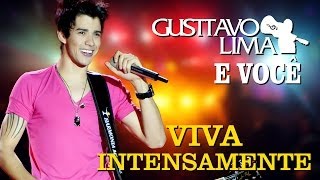 Gusttavo Lima  Viva Intensamente  DVD Gusttavo Lima e Você Clipe Oficial [upl. by Hardej]