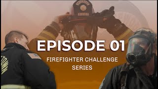 The Firefighter Challenge Prep  Episode 1 [upl. by Osyth]