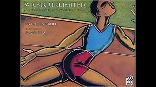 Read aloud of Wilma Unlimited How Wilma Rudolph Became the Fastest Woman in the World [upl. by Suchta]