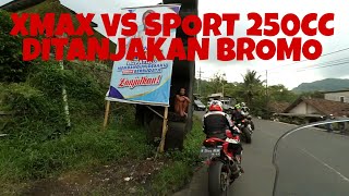 YAMAHA XMAX VS SPORT 250CC NANJAK KE BROMO [upl. by Adalai]