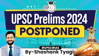 UPSC Prelims 2024 Postponed  UPSC 2024 Postponed Due to LokSabha Elections 2024  StudyIQ IAS [upl. by Yartnoed258]