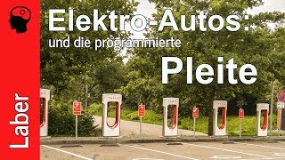 Elektroautos und die programmierte Pleite [upl. by Htaras650]