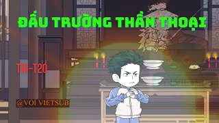 Đấu trường thần thoại T16T20  Voi Vietsub [upl. by Einneg]