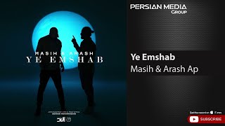 Masih amp Arash Ap  Ye Emshab  مسیح و آرش ای پی  یه امشب [upl. by Ardle]