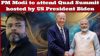 DrAbhishekMishra PMModi to attend Quad Summit hosted by US President Biden [upl. by Bonucci]