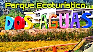 🌲 Parque ECOTURÍSTICO quotDos Aguasquot🇲🇽 [upl. by Ganiats129]