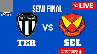 Perlawanan Bola Sepak Selangor vs Terengganu Live hari ini LIVE Separuh Akhir Piala FA Malaysia [upl. by Aicil]