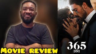 365 DNI 365 Days Netflix Movie Review [upl. by Annahsar]