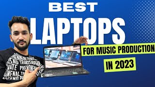 Best Laptop For Music Production In 2023 [upl. by Esahc]