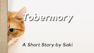 Tobermory by Saki English Audiobook with Text on Screen British Classic Short Story Fiction [upl. by Siderf]