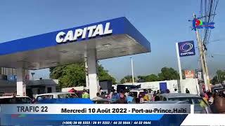 Trafic 22  Mercredi 10 Août 2022  PortauPrinceHaïti [upl. by Whit]