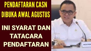 PENDAFTARAN CPNS DAN PPPK DIBUKA MINGGU PERTAMA AGUSTUS 2024  INI SYARAT DAN CARA PENDAFTARAN [upl. by Seavey]