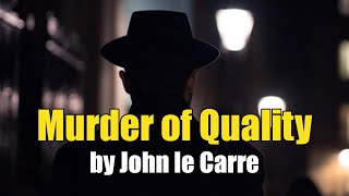 Murder of Quality  byJohn le Carre  BBC RADIO DRAMA [upl. by Tniassuot302]