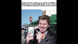 Starbucks vs Dunkin [upl. by Aldis589]