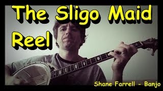 The Sligo Maid Reel  Shane Farrell Banjo [upl. by Nazus]