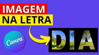 COMO COLOCAR IMAGEM DENTRO DA LETRA NO CANVA  Imagem Dentro do Texto [upl. by Eiramyma]