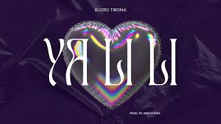 Bjord Tirona  Ya li li Prod by Andi Korra [upl. by Nosreip]