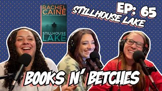 Stillhouse Lake by Rachel Caine  Books N Betches Ep 65 [upl. by Tavish909]