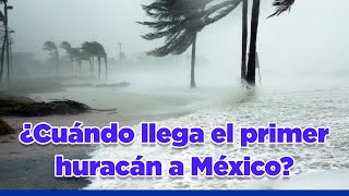 ¿Cuándo llega el PRIMER HURACÁN a México 🌧️🌪️ [upl. by Berget]