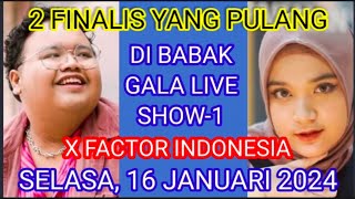 FINALIS YANG PULANG TADI MALAM DI BABAK GALA LIVE SHOW1 X FACTOR INDONESIA 2024 SELASA 16 JAN 24 [upl. by Eeroc]