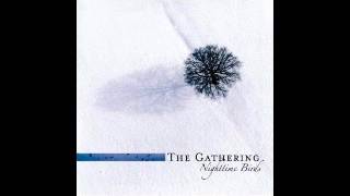 The Gathering  Third Chance Nighttime Birds 1997 [upl. by Ear]