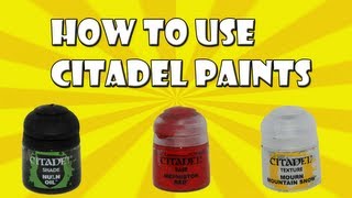 How to Use Citadel Paints [upl. by Gardiner]