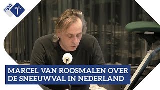 Marcel van Roosmalen over de sneeuwval in Nederland  NPO Radio 1 [upl. by Nihsfa]