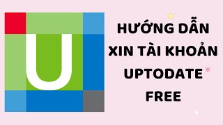 Hướng dẫn có tài khoản UpToDate FREE [upl. by Ablem]