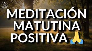 🌞Comienza tu Día con Gratitud  Meditación Matutina Positiva 💛 [upl. by Parthinia]