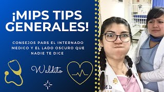 Mips Tips Generales consejos del internado médico y el lado oscuro lo que nadie te dice [upl. by Kalle997]