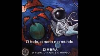 CD Zimbra quot O tudo o nada e o mundoquot [upl. by Skilken]