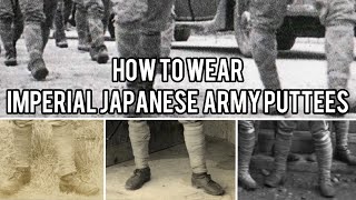 How To Wear Imperial Japanese Army Puttees [upl. by Tiga]