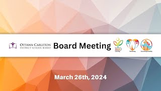 March 26 2024  OCDSB  Board Meeting [upl. by Westlund]